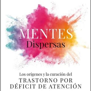 Portada de Mentes Dispersas de Gabor Maté