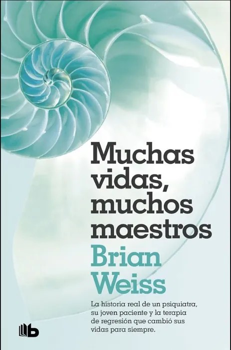 Muchas Vidas Muchos Maestros – Brian Weiss