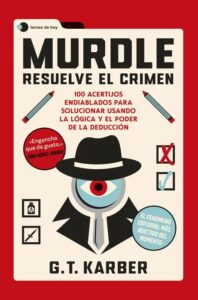 Portada de Murdle: Resuelve el crimen. 100 acertijos endiablados para solucionar usando la lógica y el poder de la deducción