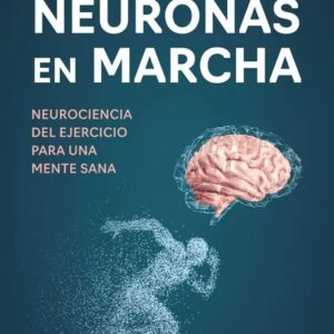 Portada del libro Neuronas en marcha - José Luis Trejo
