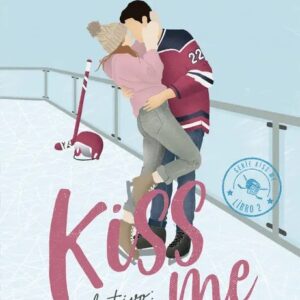 Portada del libro Objetivo: Tú y yo (#Kiss me 2) de Elle Kennedy