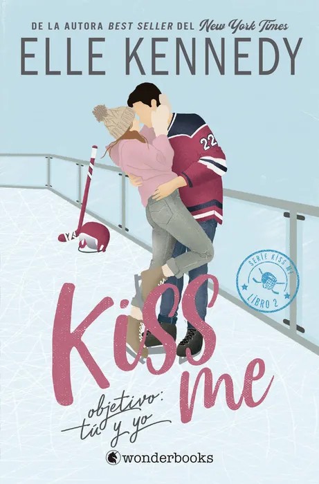 Portada del libro Objetivo: Tú y yo (#Kiss me 2) de Elle Kennedy