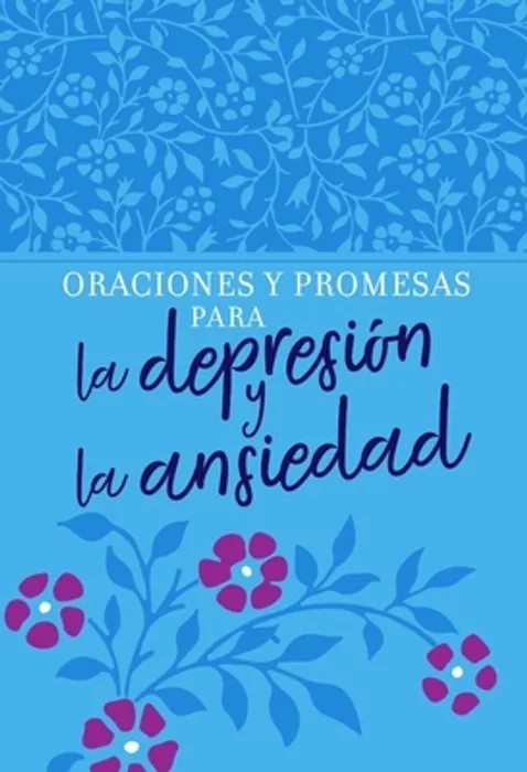Oraciones y Promesas Para la Depresión y la Ansiedad – Varios Autores