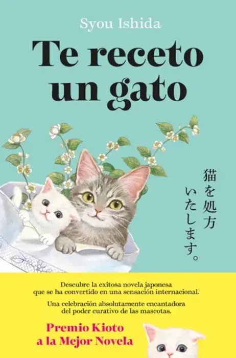 Portada del libro Te receto un gato de Syou Ishida
