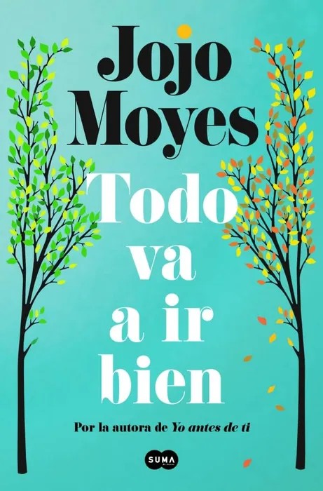 Todo va a ir Bien – Jojo Moyes