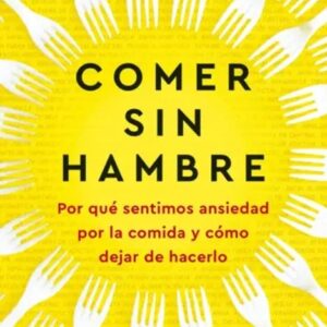 Portada del libro Comer sin Hambre de Judson Brewer