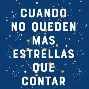Portada del libro Cuando no Queden más Estrellas que Contar - María Martínez