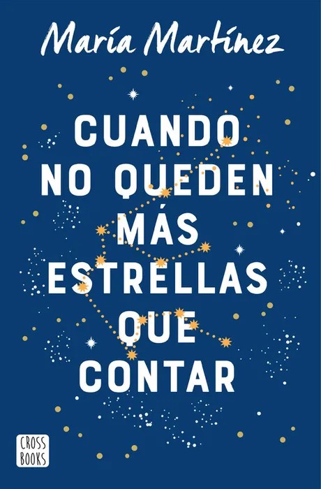 Portada del libro Cuando no Queden más Estrellas que Contar - María Martínez