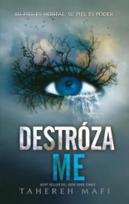 Destrózame – Tahereh Mafi