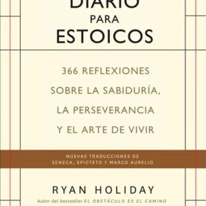 Portada del libro Diario Para Estoicos de Ryan Holiday