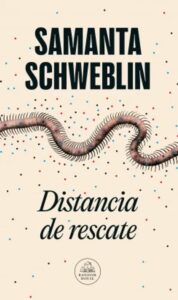 Portada del libro Distancia de rescate de Samanta Schweblin