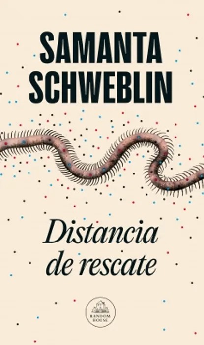 Distancia de rescate – Samanta Schweblin