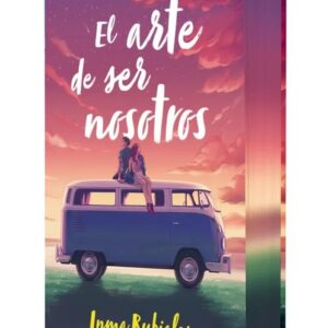 Portada de El arte de ser nosotros de Inma Rubiales