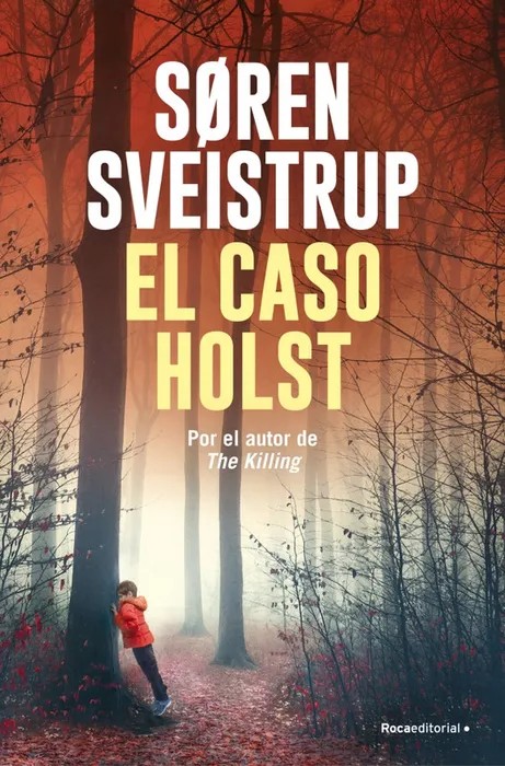 EL CASO HOLST – Søren Sveistrup