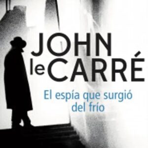Portada de El espía que surgió del frío de John Le Carré