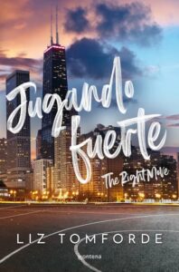Portada del libro Jugando Fuerte / The Right Move de Liz Tomforde