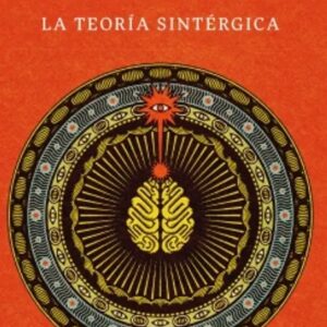 Portada del libro La teoría sintérgica de Jacobo Grinberg-Zylberbaum