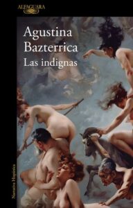Las Indignas - Bazterrica Agustina - Portada del libro