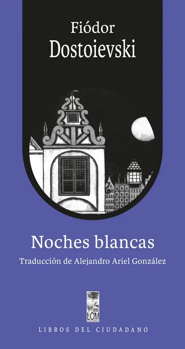 Noches blancas – Fiódor Dostoievski