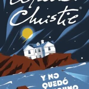 Portada del libro Y no quedó ninguno de Agatha Christie