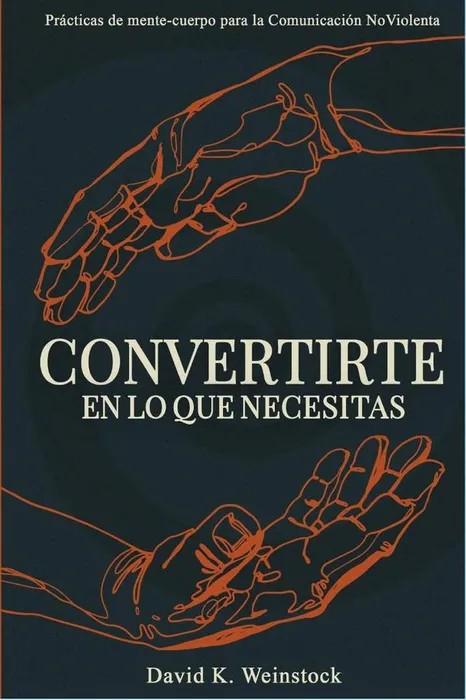 Portada del libro Convertirte en lo que necesitas