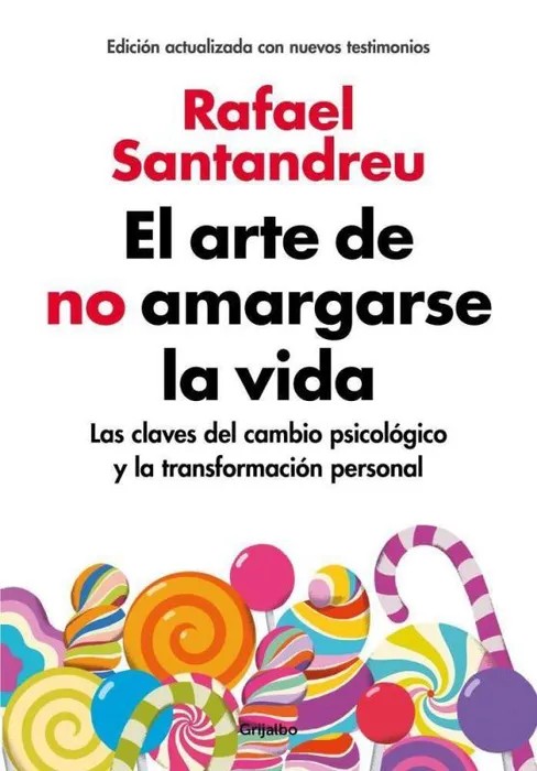 Portada del libro El arte de no amargarse la vida de Rafael Santandreu