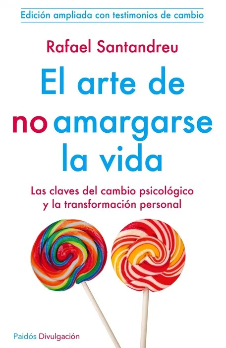 Portada de El Arte de no Amargarse la Vida - Rafael Santandreu