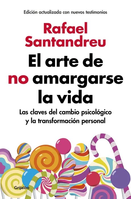 Portada de El Arte de No Amargarse La Vida de Rafael Santandreu
