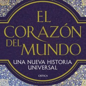El Corazón del Mundo - Peter Frankopan