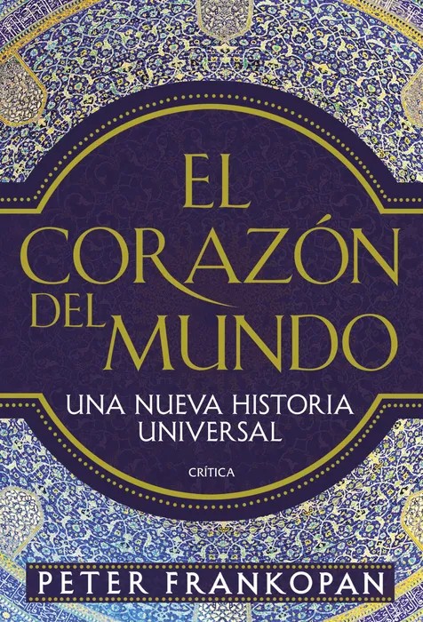 El Corazón del Mundo - Peter Frankopan