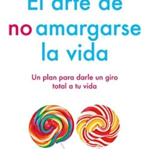 Portada del libro El Método Original de el Arte de no Amargarse la Vida de Lorenzo Úbeda