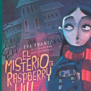 Portada de El Misterio de Raspberry Hill de Eva Frantz