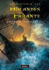 Portada del libro El Misterio del Holandes Errante de Franco Vaccarini
