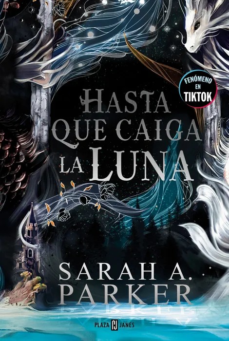 Hasta que Caiga la Luna - Sarah A. Parker