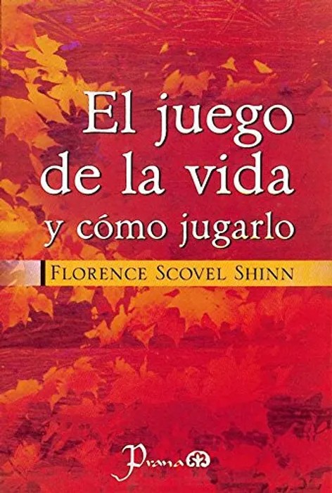 Portada del libro Juego de la Vida y Como Jugarlo - Florence Scovel Shinn