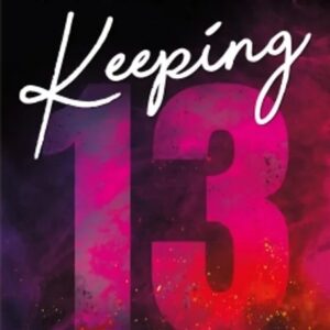 Portada de KEEPING 13 (CHICOS DE TOMMEN 2) - Chloe Walsh