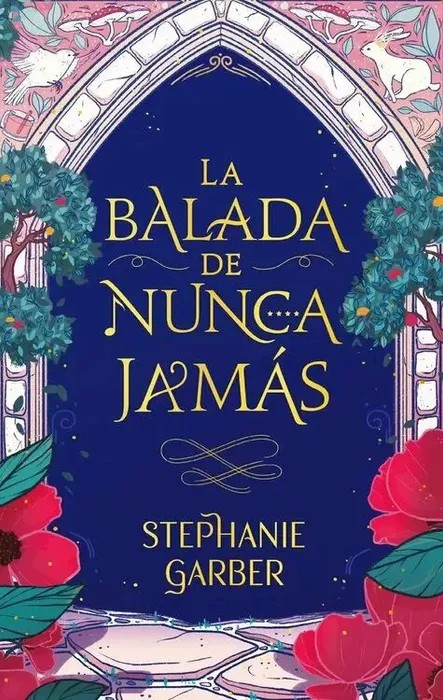 Portada de La Balada de Nunca Jamás de Stephanie Garber