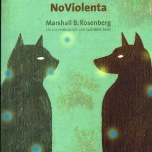Portada de Resolver los Conflictos con la Comunicación No Violenta
