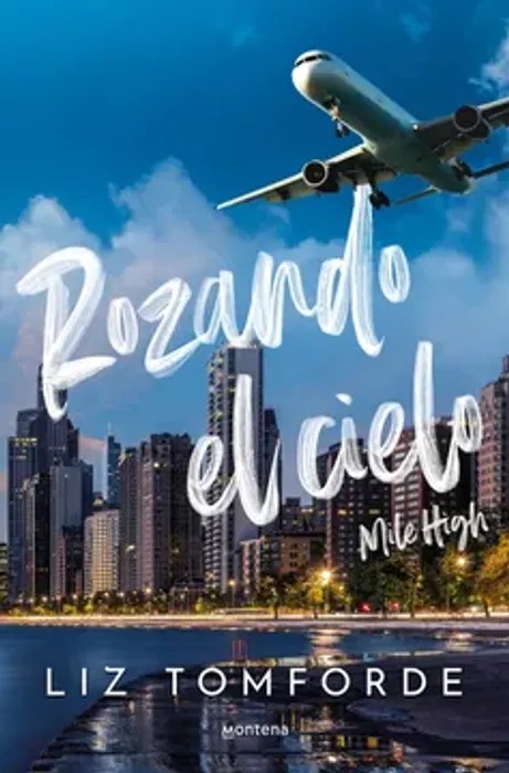 Portada de ROZANDO EL CIELO (MILE HIGH 1) de Liz Tomforde