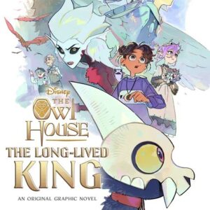 Portada de The Long-Lived King: An Original The Owl House Graphic Novel