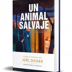 Portada del libro UN ANIMAL SALVAJE (EDICIÓN LIMITADA) - Joël Dicker