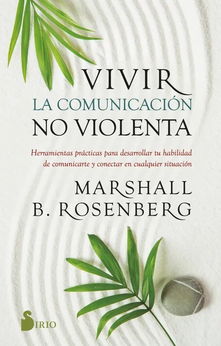 Portada del libro Vivir La Comunicación No Violenta de Marshall B. Rosenberg