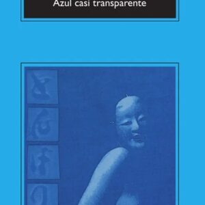 Portada del libro Azul casi transparente - Ryu Murakami de Ryu Murakami para comprar online