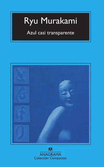 Portada del libro Azul casi transparente - Ryu Murakami de Ryu Murakami para comprar online