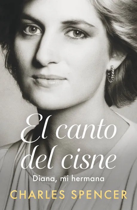 Portada del libro El canto del Cisne. Diana, mi hermana - Charles Spencer de Charles Spencer para comprar online