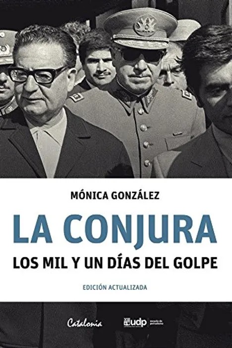 Portada del libro La Conjura. Los mil y un días del Golpe - Mónica González de Monica González para comprar online