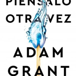 Portada del libro Piénsalo Otra vez - Adam Grant de Adam Grant para comprar online