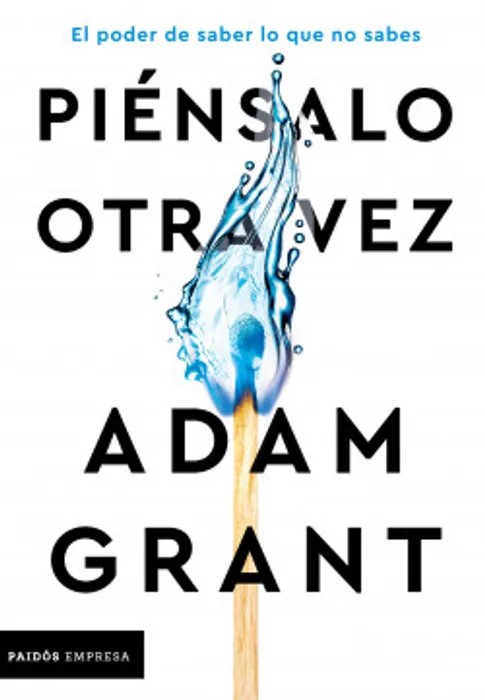 Portada del libro Piénsalo Otra vez - Adam Grant de Adam Grant para comprar online