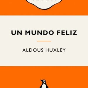 Portada del libro UN MUNDO FELIZ - Aldous Huxley de Aldous Huxley para comprar online