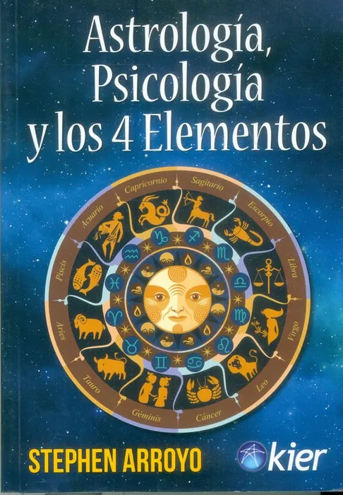 Portada del libro Astrologia Psicologia y los 4 Elementos - Stephen Arroyo de Stephen Arroyo para comprar online